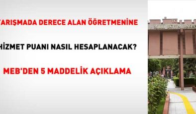 Yarışmada derece alan öğretmene hizmet puanı nasıl hesaplanacak? MEB’den 5 maddelik açıklama